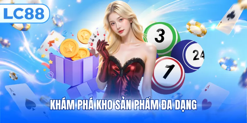 Khám phá kho sản phẩm đa dạng