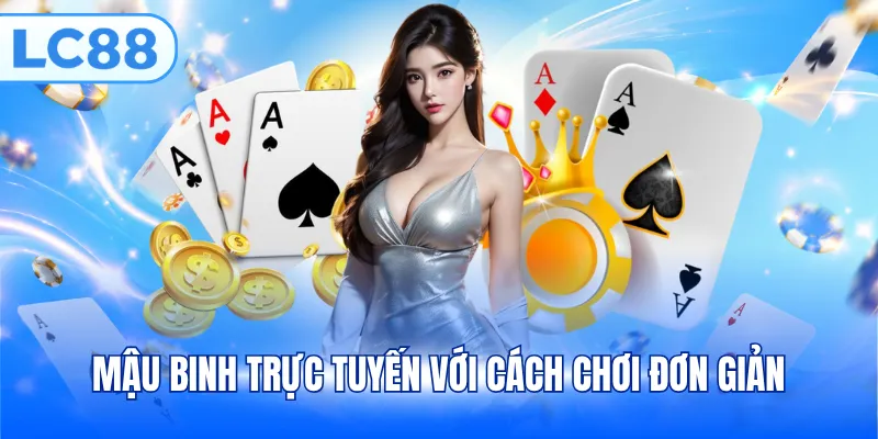 Mậu binh trực tuyến với cách chơi đơn giản